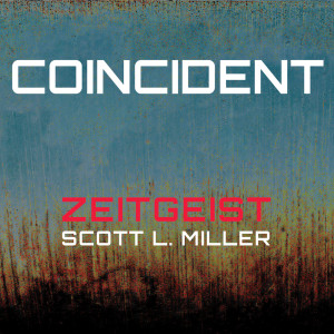 อัลบัม Scott L. Miller: Coincident ศิลปิน Zeitgeist