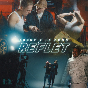 收聽Bunny的Reflet (Explicit)歌詞歌曲