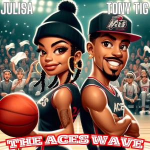 อัลบัม The Aces Wave (feat. Julisa) ศิลปิน Tony Tig