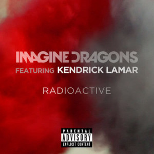 ดาวน์โหลดและฟังเพลง Radioactive (feat. Kendrick Lamar) (Explicit) พร้อมเนื้อเพลงจาก Imagine Dragons