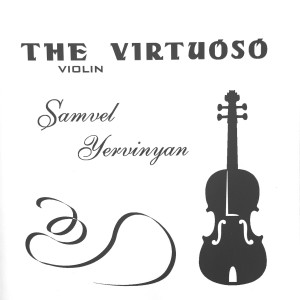 Samvel Yervinyan的專輯The Violin Virtuoso