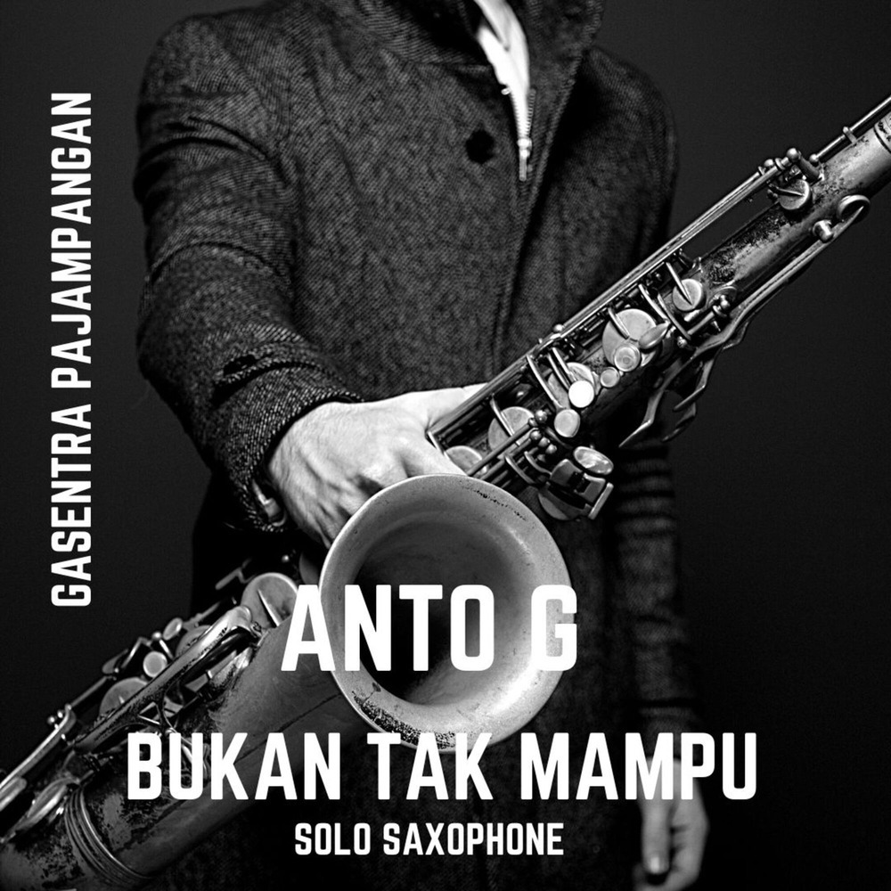Bukan Tak Mampu (Solo Saxophone)
