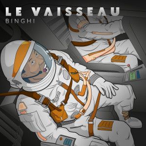 Listen to Le vaisseau song with lyrics from Binghi