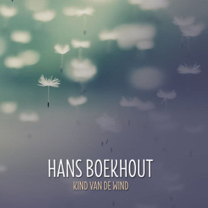 ดาวน์โหลดและฟังเพลง Kind Van De Wind พร้อมเนื้อเพลงจาก Hans Boekhout