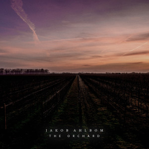 Album The Orchard oleh Jakob Ahlbom