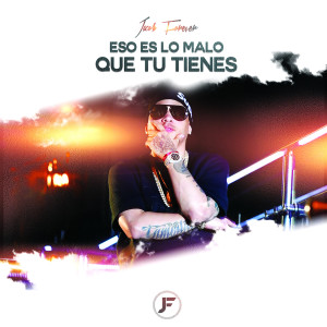 收聽Jacob Forever的Eso Es Lo Malo Que Tu Tienes歌詞歌曲