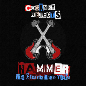 อัลบัม Hammer (The Wild Ones / Quiet Storm / Lethal / Nathan's Pies & Eels) ศิลปิน Cockney Rejects