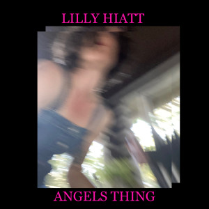 Album Angels Thing oleh Lilly Hiatt