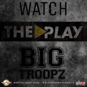 Album Watch the Play (Explicit) from Big Troopz
