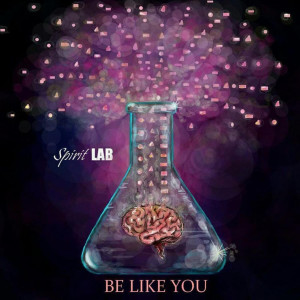 Listen to Be like you song with lyrics from SpiritLab