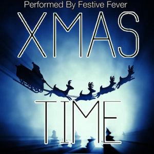 Festive Fever的專輯Xmas Time