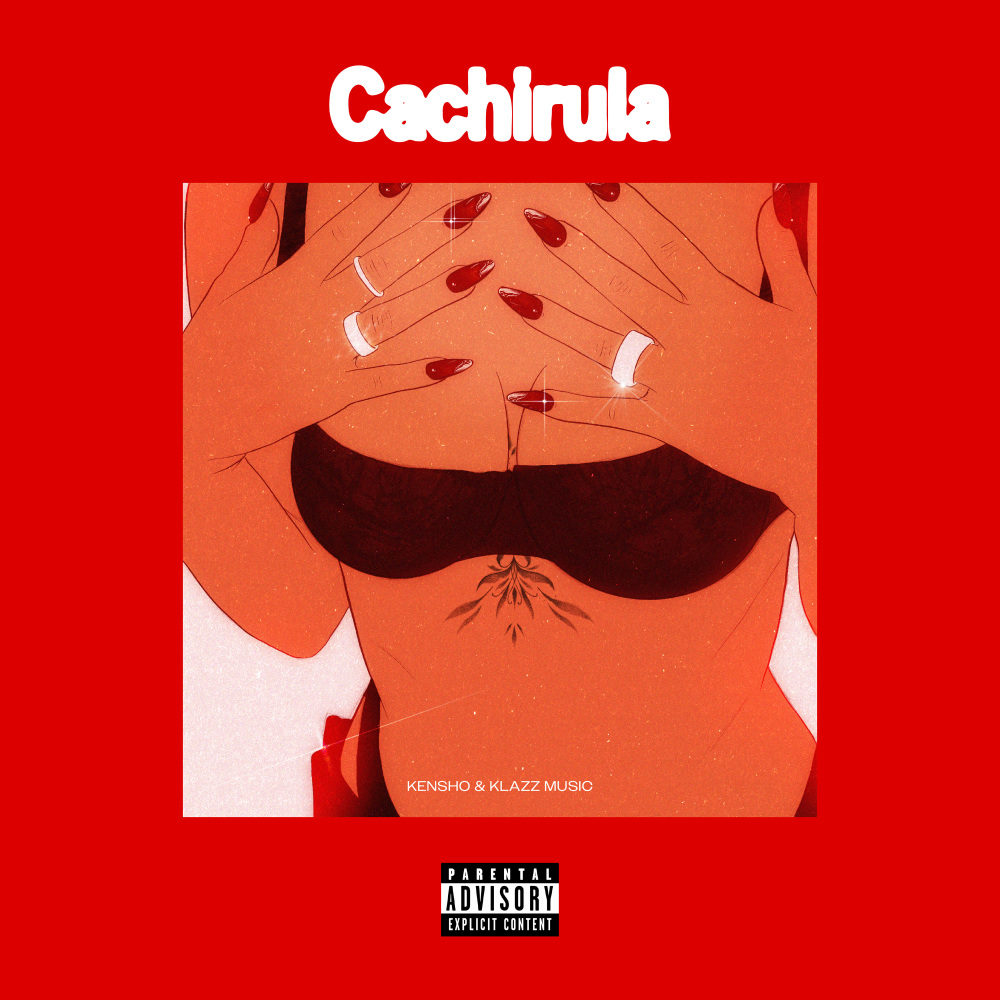 Cachirula (Explicit)