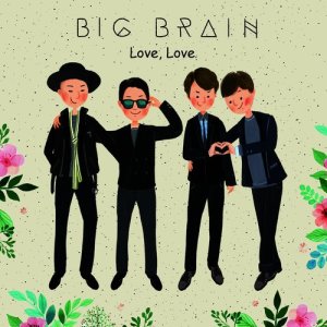 收聽빅브레인的Love, Love.歌詞歌曲