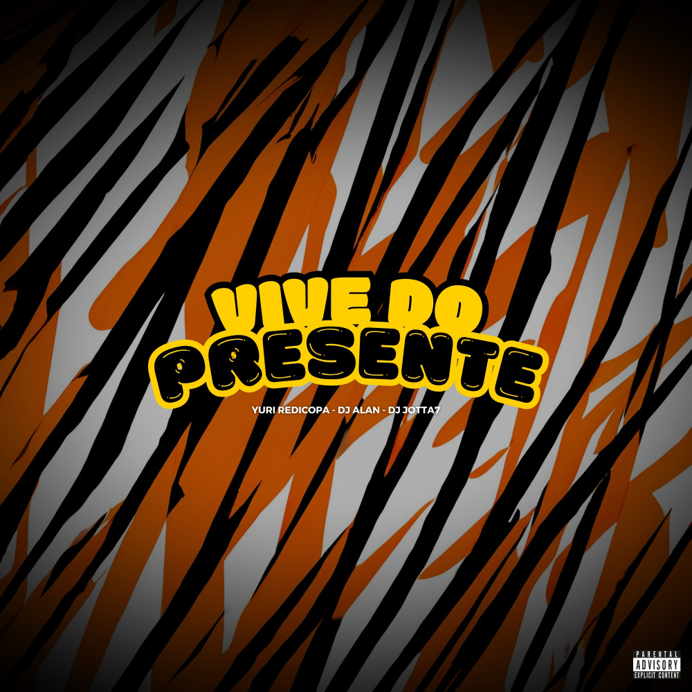 Vive do Presente (Explicit)