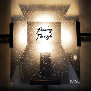 收聽Gideon King & City Blog的Burning Through歌詞歌曲