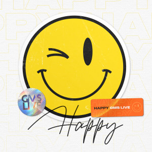 Album Happy oleh GMS Live