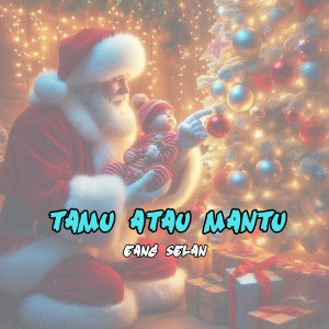 Album Tamu Atau Mantu (Funky Edit) [Explicit] from Eang Selan