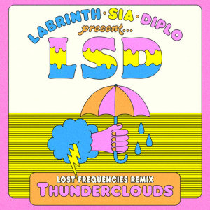 收聽LSD的Thunderclouds (Lost Frequencies Remix)歌詞歌曲