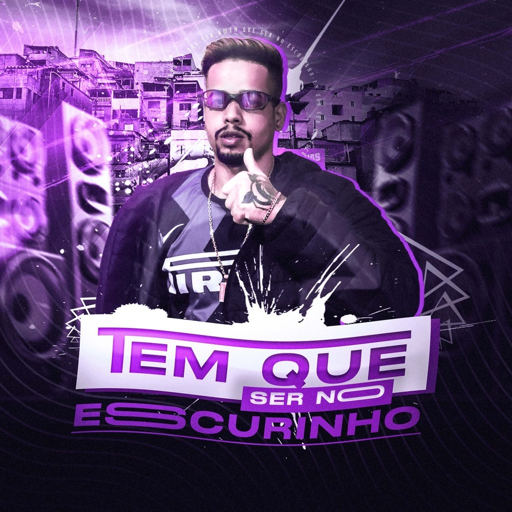 Tem Que Ser no Escurinho (Explicit)