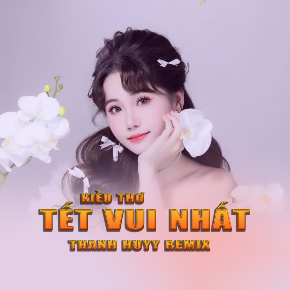 Tết Vui Nhất (Thanh Huy Remix)