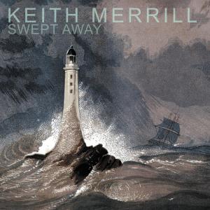 Keith Merrill的專輯Swept Away