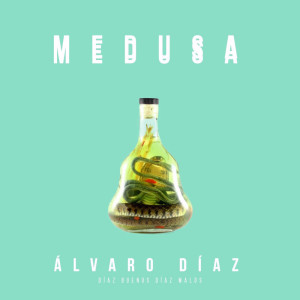Listen to Medusa song with lyrics from Álvaro Díaz