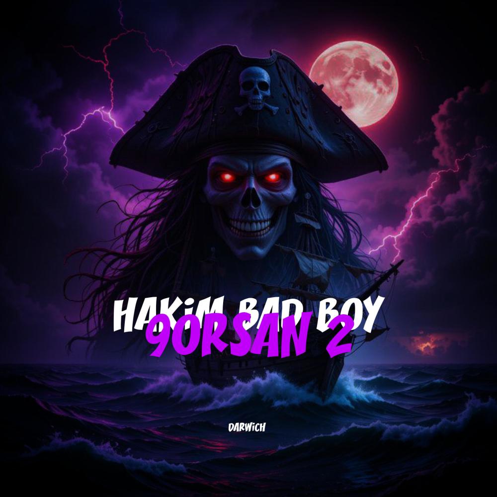 Hakim Bad Boy 9ORSAN 2 (Explicit)