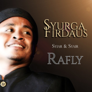 Syurga Firdaus - Syiar & Syair dari Rafly