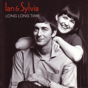 อัลบัม Long Long Time ศิลปิน Ian & Sylvia