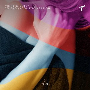 ดาวน์โหลดและฟังเพลง So Bad (Acoustic Version) พร้อมเนื้อเพลงจาก VINNE
