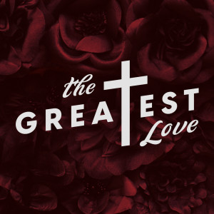 The Greatest Love