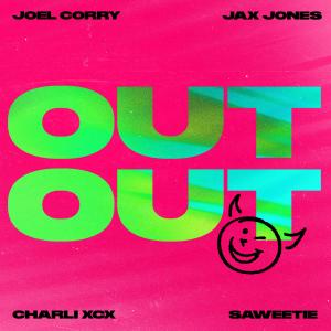 Joel Corry的專輯OUT OUT (feat. Charli XCX & Saweetie)