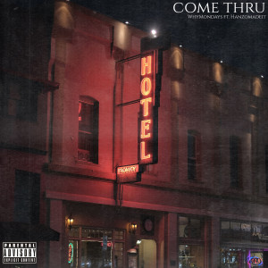 ดาวน์โหลดและฟังเพลง Come Thru (Explicit) พร้อมเนื้อเพลงจาก WhyMondays