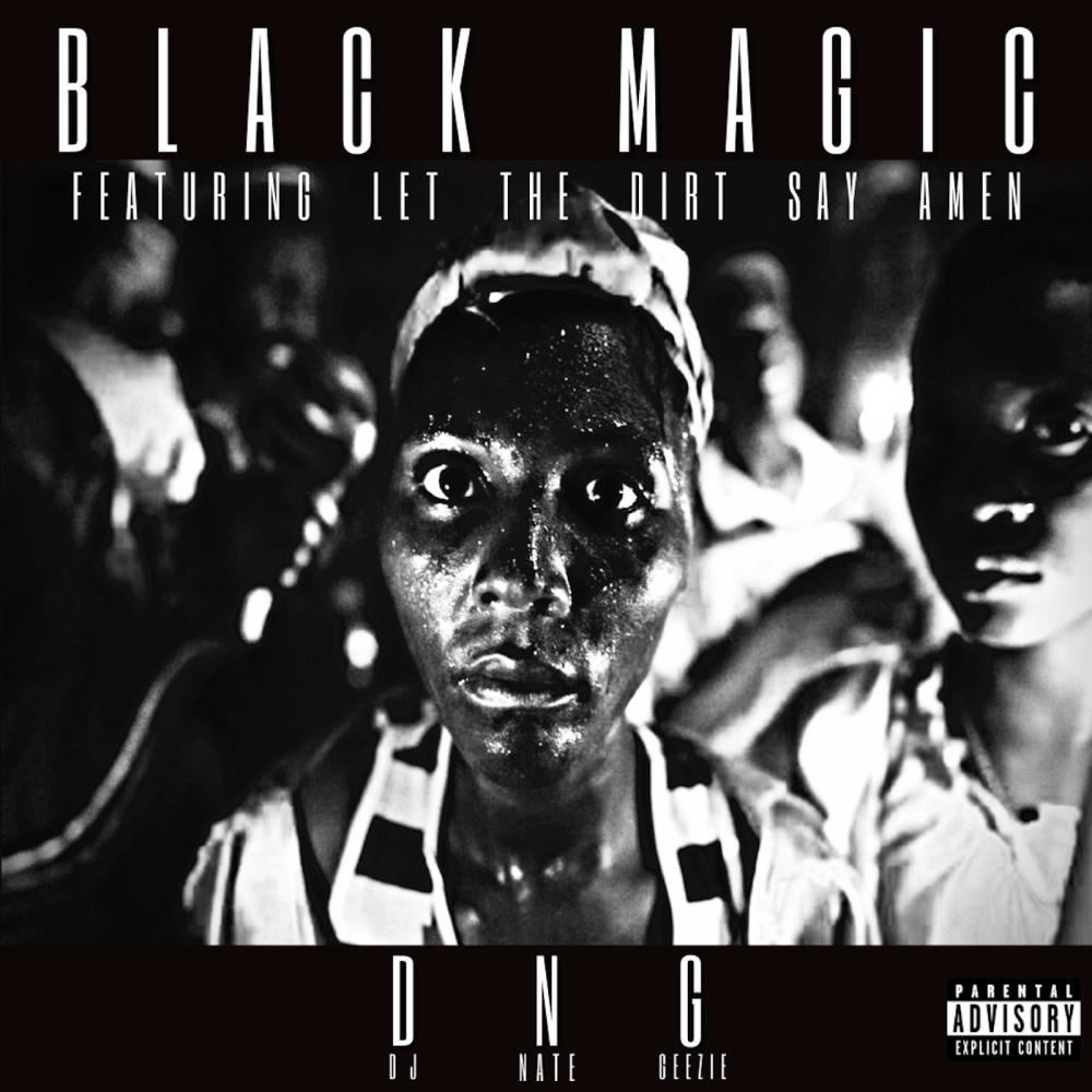Black Magic (feat. Let The Dirt Say Amen) (Radio Edit)