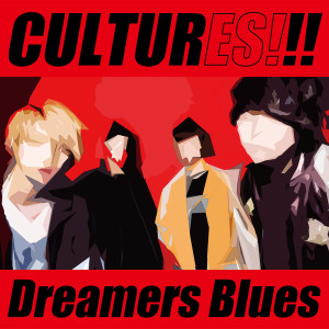 CULTURES!!!的專輯Dreamers Blues