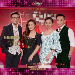 Lam Anh的專輯Để Nhớ Một Thời Ta Đã Yêu (Music Box 47)