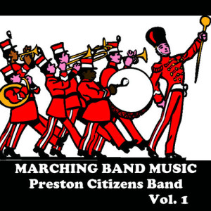 Preston Citizens Band的專輯Marching Band Music, Vol. 1