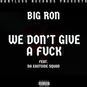 อัลบัม We don't give Fuck (Explicit) ศิลปิน BIG RON