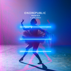 收聽OneRepublic的Wanted (TT Spry Remix)歌詞歌曲