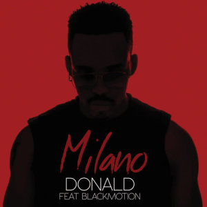 ดาวน์โหลดและฟังเพลง Milano พร้อมเนื้อเพลงจาก Donald