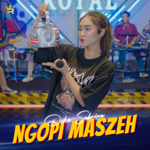 Dengarkan Ngopi Maszeh lagu dari Dike Sabrina dengan lirik