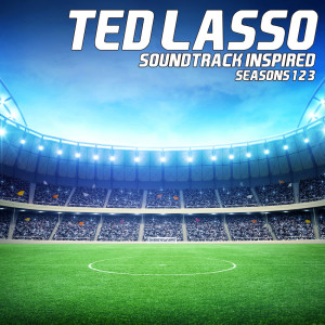 Album Ted Lasso Soundtrack Inspired (Season 1-3) from Various