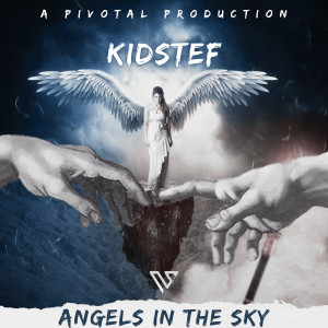 Listen to Angels in the Sky (Explicit) song with lyrics from Kidstef
