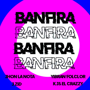 ดาวน์โหลดและฟังเพลง Banfira พร้อมเนื้อเพลงจาก Los Maniaticos Inc