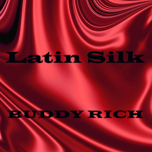 收听Buddy Rich的Latin Silk歌词歌曲