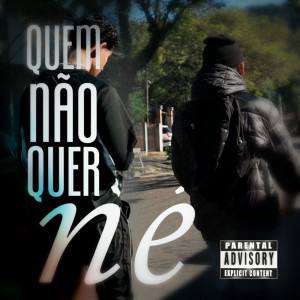 收聽ARAUJO的Quem não quer né (Explicit)歌詞歌曲