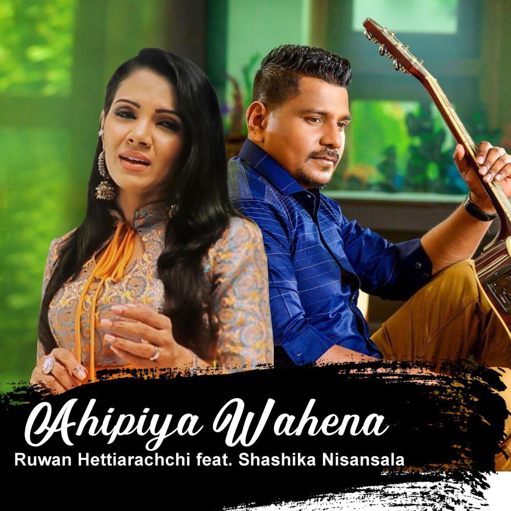 Ahipiya Wahena (feat. Shashika Nisansala)