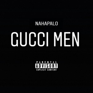 Listen to Gucci Men song with lyrics from nahapalo