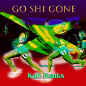 Kali Ranks的專輯Go Shi Gone