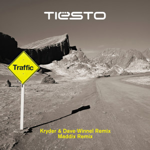 Tiësto的专辑Traffic (Kryder & Dave Winnel + Maddix Remixes)